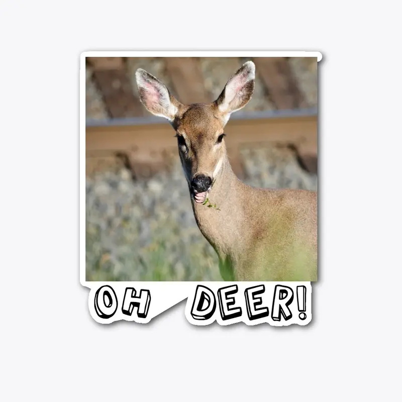 Oh Deer!